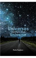 Universes Within the Universe