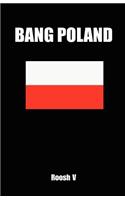 Bang Poland: How to Make Love with Polish Girls in Poland