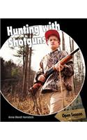 Hunting with Shotguns