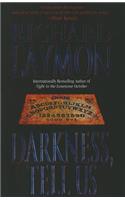 Darkness, Tell Us