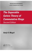 The Separable Galois Theory of Commutative Rings: (Chapman & Hall/CRC Pure and Applied Mathematics)