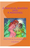 MAGICAL MAIDEN and A MINSTREL
