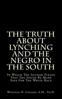 Truth About Lynching And The Negro In The South