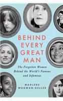 Behind Every Great Man