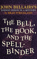 The Bell, the Book, and the Spellbinder