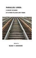 Parallel Lines: 5 Short Stories of Other Places and Times(Parallel Lines)