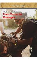 True Stories of Teen Terrorist Hostages