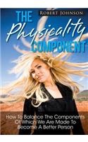 The Physicality Component