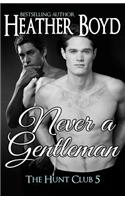 Never a Gentleman