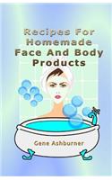 Recipes For Homemade Face And Body Products