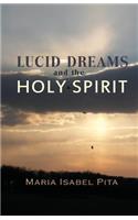 Lucid Dreams and the Holy Spirit