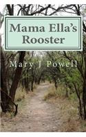 Mama Ella's Rooster