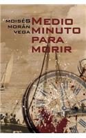 Medio minuto para morir