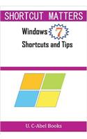 Windows 7 Shortcuts and Tips: (1 Shortcut Matters)