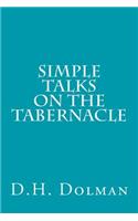 Simple Talks on the Tabernacle: (English)