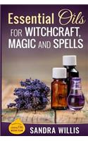 Essential Oils for Witchcraft, Magic and Spells