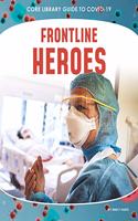 Frontline Heroes: (Core Library Guide to Covid-19)