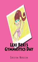Lexi Bexi's Gymnastics Day: (English)