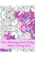 That Blooming Floral Feeling Adult Coloring Book