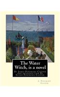 The Water Witch is a 1830 novel by James Fenimore Cooper