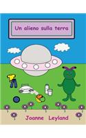 Un Alieno Sulla Terra: A Short Story in Italian about an Alien Who Visits Earth