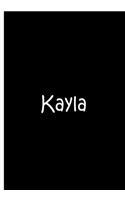 Kayla - Large Personalized Notebook / Extended Lined Pages / Soft Matte: An Ethi Pike Collectible Journal: Custom