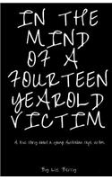 In the mind of a fourteen year old victim