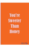You're Sweeter Than Honey - Notebook / Extended Lines / Soft Matte Cover