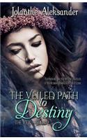 Veiled Path to Destiny