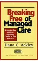 Breaking Free of Managed Care