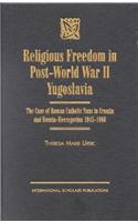 Religious Freedom in Post-World War II Yugoslavia