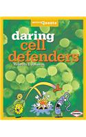 Daring Cell Defenders: (Microquests)