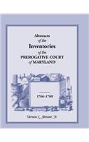 Abstracts of the Inventories of the Prerogative Court of Maryland, 1766-1769