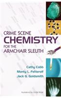 Crime Scene Chemistry for the Armchair Sleuth