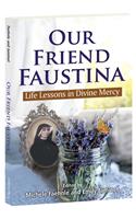 Our Friend Faustina