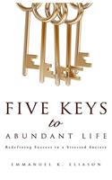 Five Keys to Abundant Life
