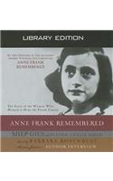 Anne Frank Remembered (Library Edition)