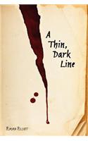 A Thin, Dark Line: (English)