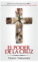 El Poder de la Cruz: Basado En La Gran Pelicula de Pure/Flix: Basado En La Gran Pelicula de Pure/Flix