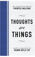 Thoughts Are Things: The Original Bestseller by Prentice Mulford(Motivational Mentor)