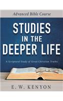 Studies in the Deeper Life: Advanced Bible Course