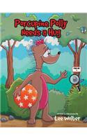Porcupine Polly Needs a Hug