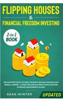 Flipping Houses and Financial Freedom Investing (Updated) 2-in-1 Book