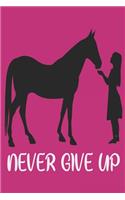 Never Give Up Rodeo and Horses lovers