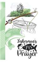 Fisherman's Prayer: Personalized Fishing Gifts For Men - Writing Journal And Log Book Combo To Record Fishing Trips And Memories