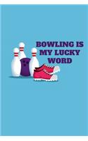 bowling journal - Bowling is my lucky word