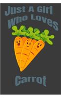 Just A Girl Who Loves Carrot