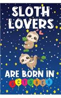Sloth Lovers Are Born In October Journal