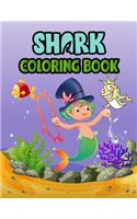 Shark Coloring Book: Cute Shark Coloring Books for Girls Boys Kids and Anyone Who Loves Baby Shark