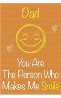 Dad, You Are The Person Who Makes Me Smile